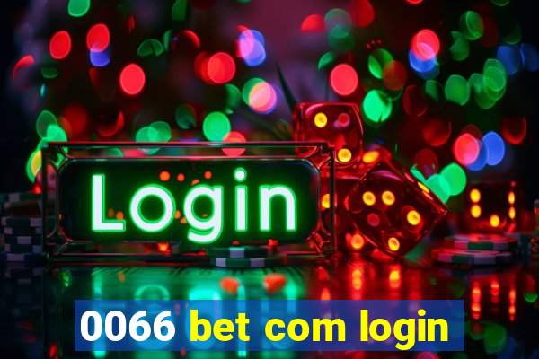 0066 bet com login